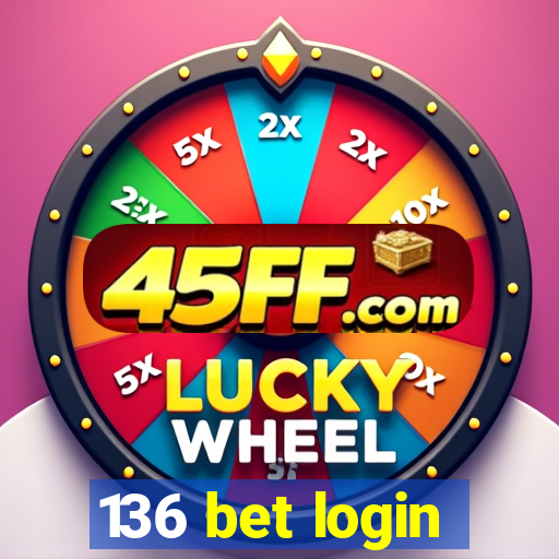 136 bet login